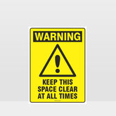 Custom Signs For Business,Warning Keep This Space Clear At All Times Sign